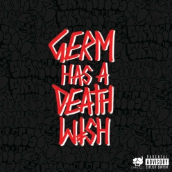 Germ - GERM HAS A DEATHWISH